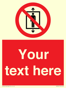 Custom prohibition Do not use this lift for people